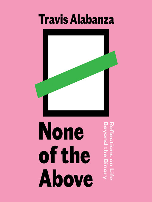 Title details for None of the Above by Travis Alabanza - Wait list